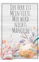 Der Herr ist mein Hirte - Terminplaner 2020: Jahresplaner von September 2019 bis Dezember 2020 zum organisieren, planen und notieren. Christliches Notizbuch mit 174 Seiten in weiß im Format A5 