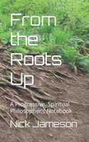From the Roots Up