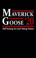 Maverick Goose 20 Still Kicking Ass and Taking Names