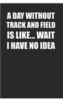 Track and Field Funny Notebook Journal with 120 Lined Pages