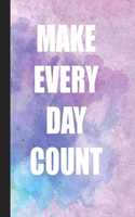 Make Every Day Count
