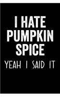 I Hate Pumpkin Spice Yeah I Said It