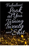 Fabulous Look at You Turning Twenty and Shit