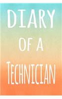 Diary of a Technician: The perfect gift for the professional in your life - 119 page lined journal