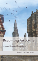 Becoming Airborne