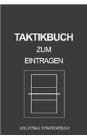 Taktikbuch zum Eintragen Volleyball Strategiebuch: Super als Journal Strategie oder Taktikbuch für jeden Trainer oder Coach Notizbuch zum eintragen von Notizen beim Training oder Volleyballer Spiel