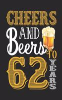 Cheers And Beers To 62 Years: 62th Birthday Gifts For Women, Impactful 62 Years Old Wishes, Paperback Bucket List Journal 8.5x11 inches, 120 Lined Pages, 62th Birthday Gifts For 