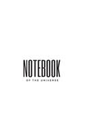 Notebook Of The Universe