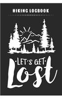 Hiking Logbook - Let's Get Lost