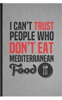I Can't Trust People Who Don't Eat Mediterranean Food
