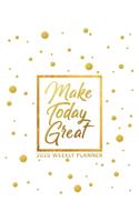Make Today Great 2020 Weekly Planner: January - December 2020 - Monthly View - Weekly View with cute emotion icon - Calendar Views - Monthly Review - Monday start
