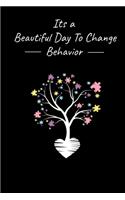 Its A Beautiful Day To Change Behavior
