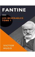 Fantine: Les Misérables - tome 1(1 Les Misérables)