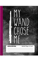 My Wand Chose Me Composition Book Wide Ruled 100 pages (7.44 x 9.69): Funny Flute Player Notebook Journal for Elementary and Middle School Band Students