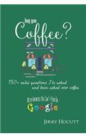 Buy You Coffee?