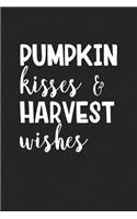 Pumpkin Kisses and Harvest Wishes: A 6x9 Inch Matte Softcover Journal Notebook with 120 Blank Lined Pages and a Fall Cover Slogan