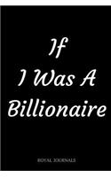 If I Was A Billionaire