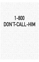 1-800 Don't Call Him