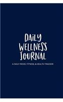 Daily Wellness Journal: A Daily Mood, Fitness, & Health Tracker