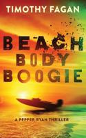 Beach Body Boogie: A Pepper Ryan Thriller