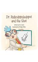 Dr. Ridiculopickulopot and the Shot