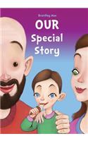 Our Special Story