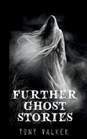 Further Ghost Stories