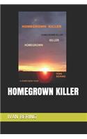 Homegrown Killer