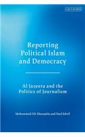 Reporting Political Islam and Democracy