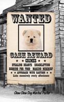 Chow Chow Dog Wanted Poster: Classic Style Blank Cookbook Recipes & Notes Featuring 120 Pages 6x9
