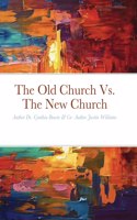 Old Church Vs. The New Church