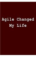Agile Changed My Life