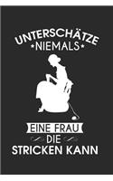 Unterschätze Niemals Eine Frau Die Stricken Kann
