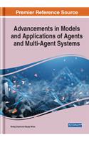 Advancements in Models and Applications of Agents and Multi-Agent Systems