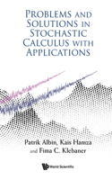 Problems and Solutions in Stochastic Calculus with Applications