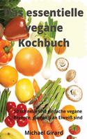 Das essentielle vegane Kochbuch