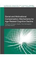 Social and Motivational Compensatory Mechanisms for Age-Related Cognitive Decline