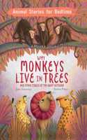 Why Monkeys Live In Trees and Other Animal Stories of the Great Outdoors: (Animal Stories For Bedtime)