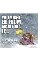 You Might Be from Manitoba If...