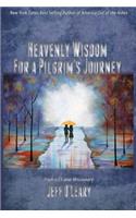 Heavenly Wisdom for a Pilgrim's Journey