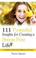 111 Powerful Insights for Creating a Stress Free Life