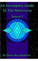 An Incomplete Guide To The Multiverse Season 2