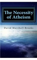 The Necessity of Atheism