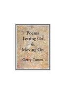 Poems, Letting Go & Moving On