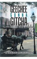 Geechee Gonna Gitcha