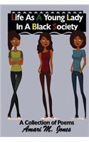 Life As a Young Lady in a Black Society