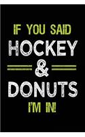 If You Said Hockey & Donuts I'm In