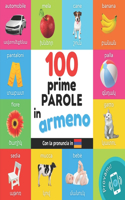 prime 100 parole in Armeno: Libro illustrato bilingue per bambini: Italiano / Armeno con pronuncia