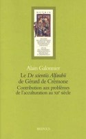 Le 'de Scientiis Alfarabii' de Gerard de Cremone. Contributions Aux Problemes de l'Acculturation Au Xiie Siecle. Etude Introductive Et Edition Critique, Traduite Et Annotee