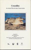 Crocodiles: an Action Plan for Their Conservation